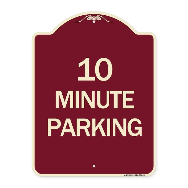 Signmission Designer Series 10 Minute Parking, Burgundy Heavy-Gauge Aluminum Sign, 24" x 18", BU-1824-24645 A-DES-BU-1824-24645 - main
